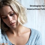 Strategies for Overcoming Insecurities Following Infidelity