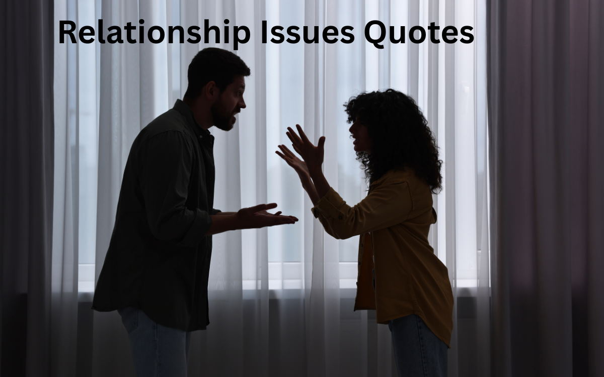 Relationship Issues Quotes: Wisdom for Navigating Love’s Challenges